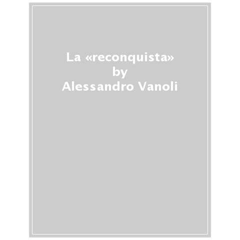 Alessandro Vanoli - La Reconquista - Foto 1