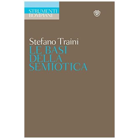 Stefano Traini - Le basi della semiotica - Foto 2