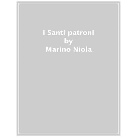 Marino Niola - I Santi Patroni - Foto 1