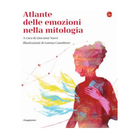 Lorena Canottiere - Atlante delle emozioni nella mitologia - Foto 1