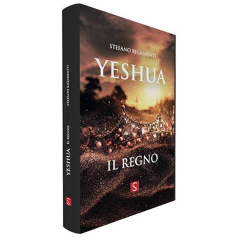 Stefano Rigamonti - Yeshua. Il Regno - Foto 1