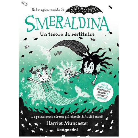 Harriet Muncaster - Smeraldina. Un Tesoro Da Restituire. Isadora Moon - Foto 2