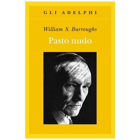 William Burroughs - Il pasto nudo - Foto 1