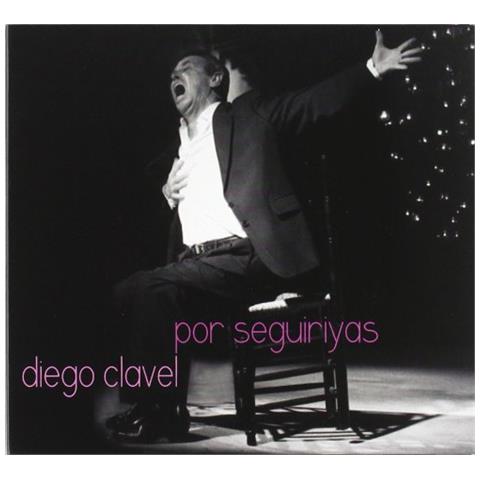Diego Clavel - Por Seguiriyas (2 Cd)  - Foto 1