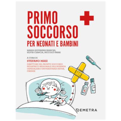 Bianchi Maria Giovanna - Primo soccorso per neonati e bambini - Foto 2