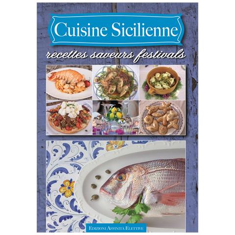 Nelly Marlier - Cuisine sicilienne. Recettes saveurs festivals - Foto 1