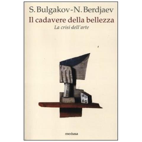 Nikolaj Berdjaev - Il cadavere della bellezza. La crisi dell'arte - Foto 3
