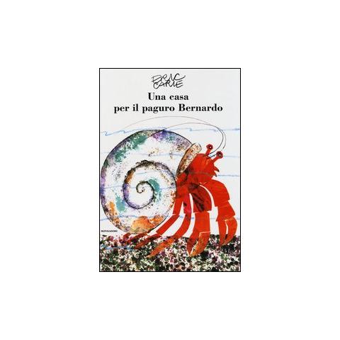 Eric Carle - Una casa per il paguro Bernardo. Ediz. illustrata - Foto 1