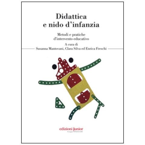 S. Mantovani - Didattica e nido d'infanzia. Metodi e pratiche d'intervento educativo - Foto 1