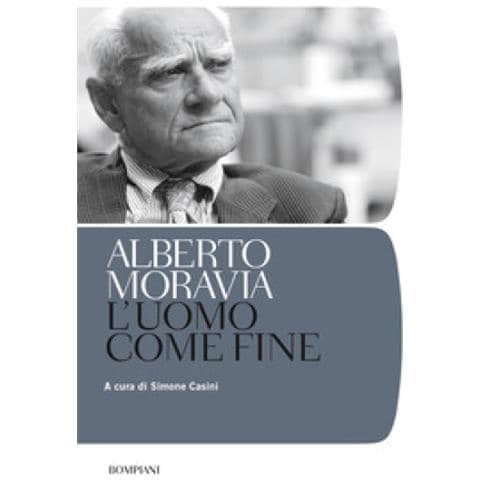 Alberto Moravia - L'uomo Come Fine - Foto 2
