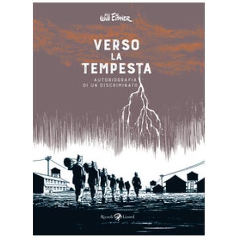 Will Eisner - Verso La Tempesta. Autobiografia Di Un Discriminato - Foto 1