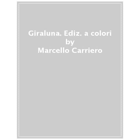 Andrea Biscaro - Giraluna. Ediz. A Colori - Foto 1