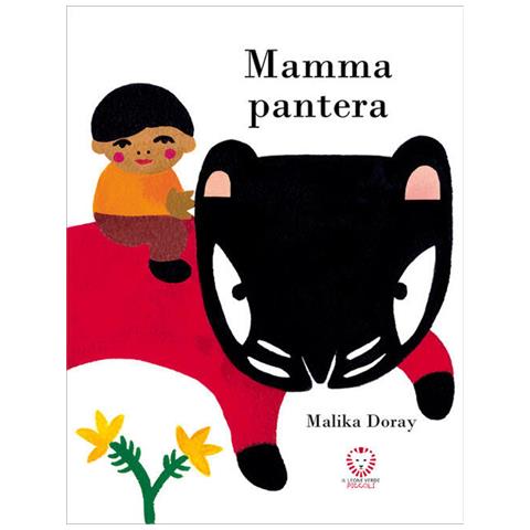 Malika Doray - Mamma pantera. Ediz. illustrata - Foto 1