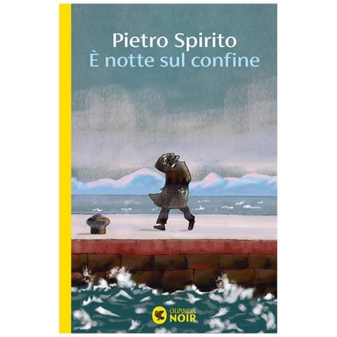Pietro Spirito - È notte sul confine - Foto 1