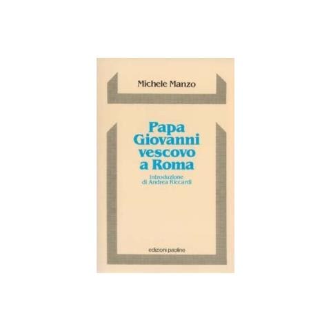 Michele Manzo - Papa Giovanni vescovo a Roma. Sinodo e pastorale diocesana - Foto 1