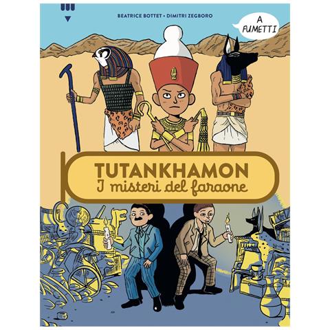 Béatrice Bottet - Tutankhamon. I misteri del faraone - Foto 1