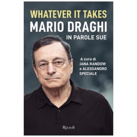 Jana Randow - Whatever it takes. Mario Draghi in parole sue - Foto 1