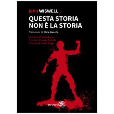 John Wiswell - Questa Storia Non È La Storia - Foto 1