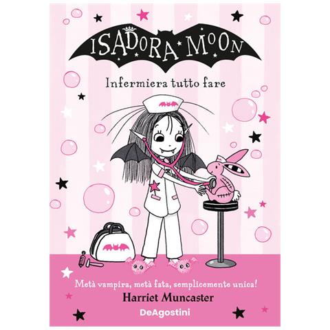 Harriet Muncaster - Infermiera Tutto Fare. Isadora Moon - Foto 2
