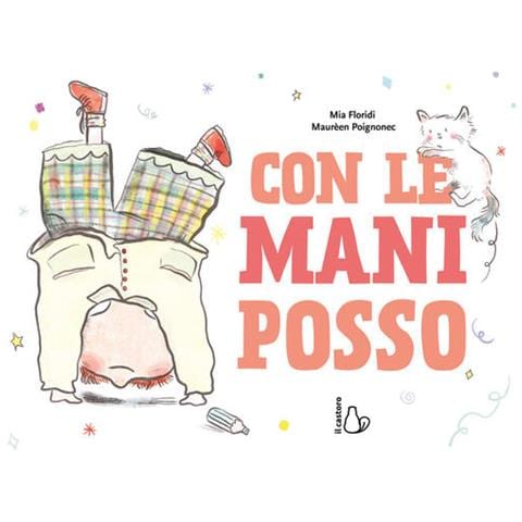 Mia Floridi - Con le mani posso. Ediz. a colori - Foto 1