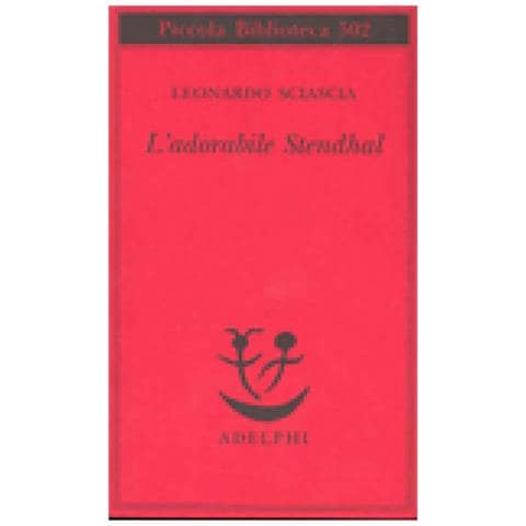 Leonardo Sciascia - L'adorabile Stendhal - Foto 3