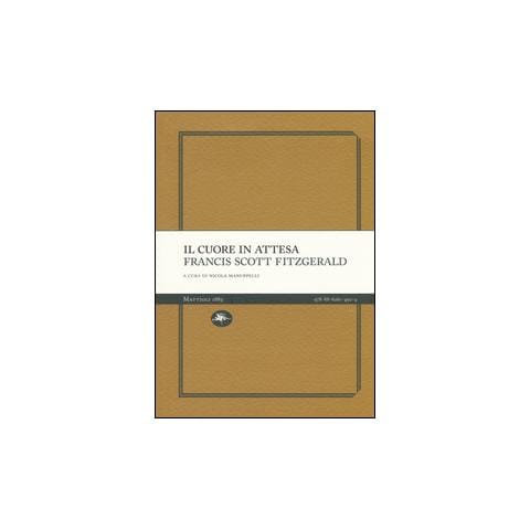 Francis Scott Fitzgerald - Il cuore in attesa - Foto 1