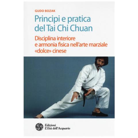 Gudo Bozak - Principi E Pratica Del Tai Chi Chuan (Nuova Edizione)  - Foto 2
