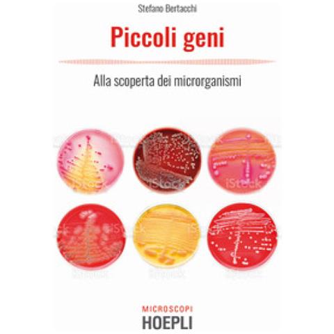 Stefano Bertacchi - Piccoli Geni. Alla Scoperta Dei Microrganismi - Foto 1