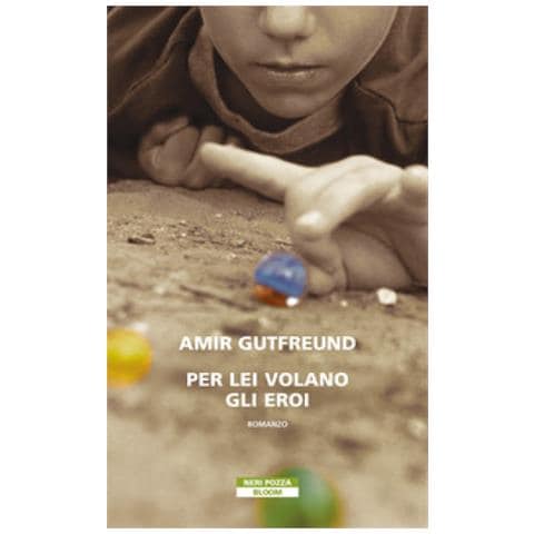 Amir Gutfreund - Per Lei Volano Gli Eroi - Foto 1