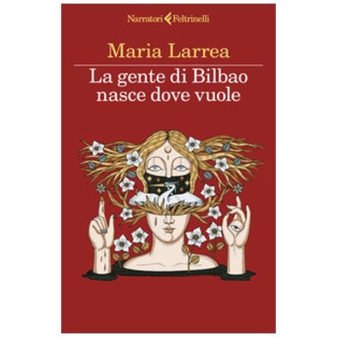 Maria Larrea - La Gente Di Bilbao Nasce Dove Vuole - Foto 1