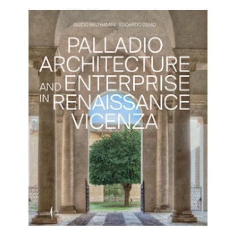 Guido Beltramini - Palladio architettura e impresa nella Vicenza del Rinascimento. Ediz. inglese - Foto 1