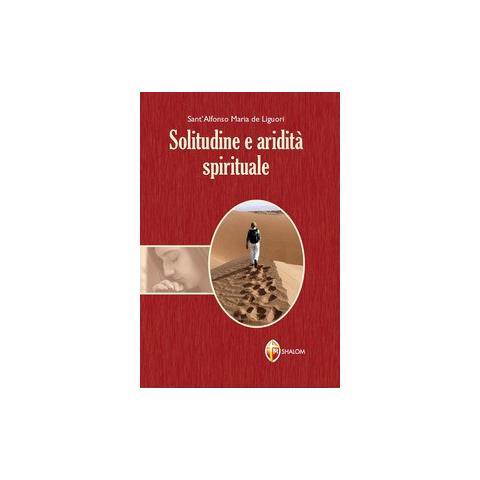 Sant'Alfonso Maria de'Liguori - Solitudine e aridità spirituale - Foto 1