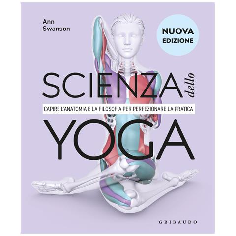 Anna Swanson - Scienza dello yoga. Nuova ediz. - Foto 1