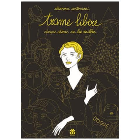 Eleonora Antonioni - Trame Libere. Cinque Storie Su Lee Miller - Foto 1