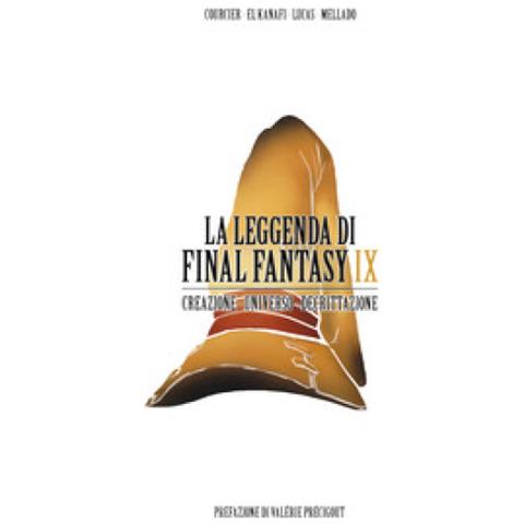 Nicolas Courcier / Kanafi Mehdi El - La Leggenda Di Final Fantasy IX. Creazione, Universo, Descrizione - Foto 1