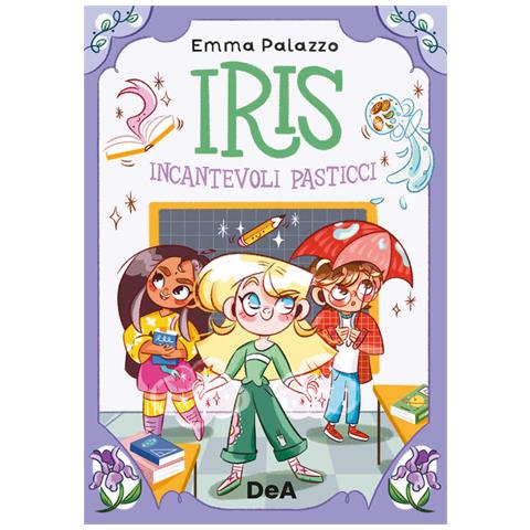 Emma Palazzo - Iris. Incantevoli Pasticci - Foto 2