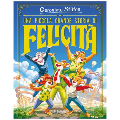 Geronimo Stilton - Una piccola grande storia di felicità. Ediz. illustrata - Foto 1