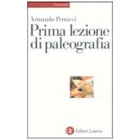 Armando Petrucci - Prima lezione di paleografia - Foto 2