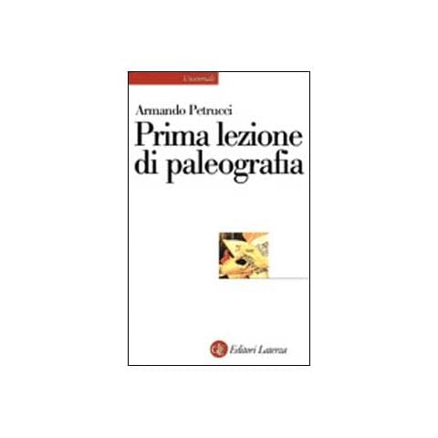 Armando Petrucci - Prima lezione di paleografia - Foto 1