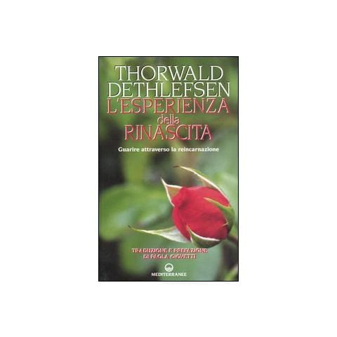 Thorwald Dethlefsen - L'esperienza della rinascita. Guarire attraverso la reincarnazione - Foto 1