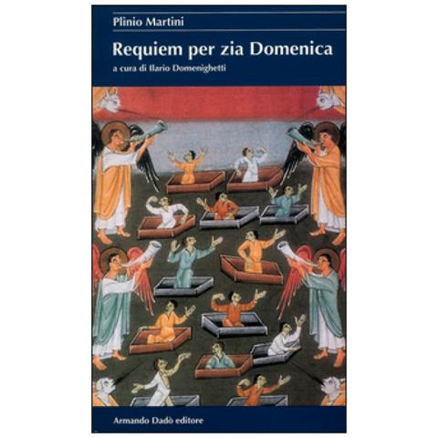 Plinio Martini - Requiem Per Zia Domenica - Foto 2