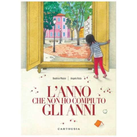 Beatrice Masini - L' Anno Che Non Ho Compiuto Gli Anni - Foto 1