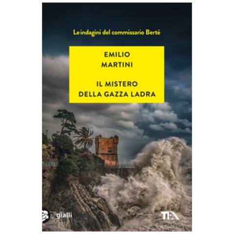 Emilio Martini - Il Mistero Della Gazza Ladra. Le Indagini Del Commissario Berté - Foto 1