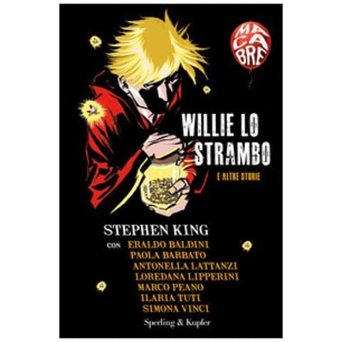 Stephen King - Willie lo strambo e altre storie. Macabre - Foto 1