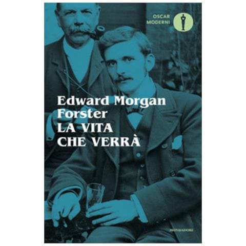 Edward Morgan Forster - La Vita Che Verrà E Altri Racconti - Foto 1