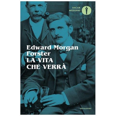 Edward Morgan Forster - La Vita Che Verrà E Altri Racconti - Foto 2