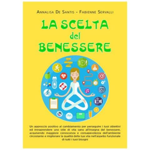 Annalisa De Santis, Fabienne Servalli - La Scelta Del Benessere - Foto 1