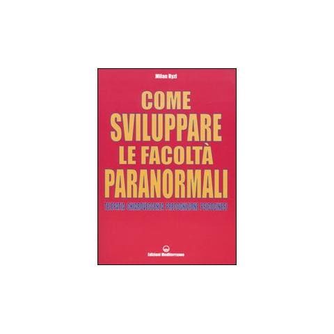 Milan Ryzl - Come sviluppare le facoltà paranormali. Telepatia, chiaroveggenza, precognizione, psicocinesi - Foto 1