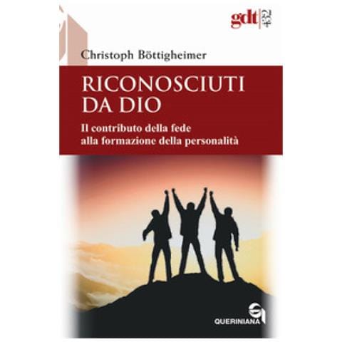 Christoph Böttigheimer - Riconosciuti da Dio. Il contributo della fede alla formazione della personalità - Foto 1