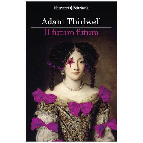 Adam Thirlwell - Il futuro futuro - Foto 1